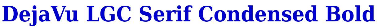 DejaVu LGC Serif Condensed Bold フォント